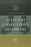 Ler O Estado e Suas Fontes do Direito - Coleção Clássicos do Direito, do autor Giorgio del Vecchio