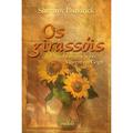 Ler Os girassóis - Um romance sobre Vincent Van Gogh, do autor Sheramy Bundrick Ler Os girassóis - Um romance sobre Vincent Van Gogh, do autor Sheramy Bundrick