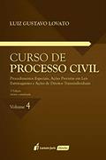 Ler Curso de Processo Civil. Procedimentos Especiais, Ações Previstas em Leis Extravagantes e Ações de Direitos Transindividuais. 2018 - Volume 4, do autor Luiz Gustavo Lovato