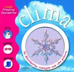 Clima. As Descobertas Começam com Uma Palavra - Coleção Primeiras Descobertas, do autor Dorling Kindersley