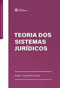 Ler Teoria dos sistemas jurídicos, do autor Walter Guandalini Junior