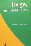 Ler Jorge, Um Brasileiro, do autor Oswaldo França Júnior Ler Jorge, Um Brasileiro, do autor Oswaldo França Júnior