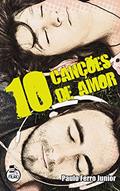 Ler 10 Canções de Amor, do autor Paulo Ferro Junior