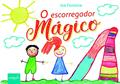 Ler O Escorregador Mágico, do autor Isa Ferreira