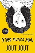Ler Tá todo mundo mal: O Livro Das Crises, do autor Jout Jout