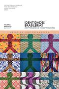 Ler Identidades brasileiras: composições e recomposições, do autor Cristina Carneiro Rodrigues; Tania Regina de Luca; Valéria Guimarães