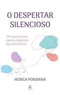 Ler O despertar silencioso:, do autor Herica Ponsiana