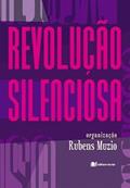 Ler REVOLUÇÃO SILENCIOSA, do autor RUBENS MUZIO