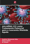 Ler microRNA-133 como Tratamento Potencial para a Leucemia Mielóide Aguda, do autor Syakira Mohamad Alba; Azran Azhim; Ai Kotani Ler microRNA-133 como Tratamento Potencial para a Leucemia Mielóide Aguda, do autor Syakira Mohamad Alba; Azran Azhim; Ai Kotani
