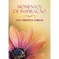 Ler Momentos de Inspiração, do autor Ana Cristina Vargas