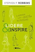Ler Lidere & inspire: A verdade sobre a gestão de pessoas, do autor Stephen P. Robbins
