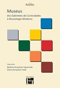 Ler MUSEUS DOS GABINETES DE CURIOSIDADES A MUSEOL. MOD., do autor FIGUEIREDO, BETANIA G./VIDAL, DIANA