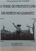 Ler A Posse do Prefeito com um Morto no Gabinete, do autor Zé Salvador Ler A Posse do Prefeito com um Morto no Gabinete, do autor Zé Salvador