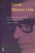 Ler O amor romântico e outros temas - 3ª edição, do autor Dante Moreira Leite