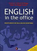 Ler English in the Office. Inglês Básico no Dia-A-Dia do Escritório (+ CD), do autor Enaura T. Krieck de Biaggi; Emeri de Biaggi Stavale Ler English in the Office. Inglês Básico no Dia-A-Dia do Escritório (+ CD), do autor Enaura T. Krieck de Biaggi; Emeri de Biaggi Stavale