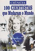 Ler 100 Cientistas que Mudaram o Mundo, do autor Jon Balchin Ler 100 Cientistas que Mudaram o Mundo, do autor Jon Balchin