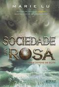 Ler Sociedade da Rosa, do autor Marie Lu