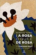 Ler A rosa o que é de rosa, do autor Benedito Nunes