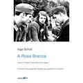 Ler A Rosa Branca, do autor Inge School