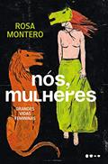 Ler Nós, mulheres: Grandes vidas femininas, do autor Rosa Montero Ler Nós, mulheres: Grandes vidas femininas, do autor Rosa Montero