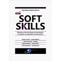 Ler Soft skills: conheça as ferramentas para você adquirir, consolidar e compartilhar conhecimentos, do autor José Carlos Cordeiro Martins Ler Soft skills: conheça as ferramentas para você adquirir, consolidar e compartilhar conhecimentos, do autor José Carlos Cordeiro Martins