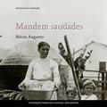 Ler Mandem Saudades, do autor Mário Augusto