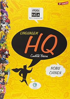 Aprenda & Faça Arte Sequencial. Linguagem HQ. Conceitos Básicos, do autor Nobu Chinen