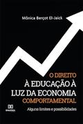 Ler O direito à educação à luz da economia comportamental: alguns limites e possibilidades, do autor Monica Bercot El Jaick Ler O direito à educação à luz da economia comportamental: alguns limites e possibilidades, do autor Monica Bercot El Jaick