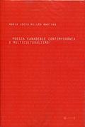 Ler Poesia Canadense Contemporânea e Multiculturalismo, do autor Maria Lúcia Milléo Martins Ler Poesia Canadense Contemporânea e Multiculturalismo, do autor Maria Lúcia Milléo Martins