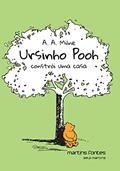 Ler Ursinho Pooh constrói uma casa, do autor A. A. Milne Ler Ursinho Pooh constrói uma casa, do autor A. A. Milne