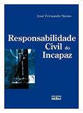 Ler RESPONSABILIDADE CIVIL DO INCAPAZ - 1ª Edição 2008, do autor José Fernando Simao