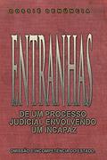 Ler Entranhas de um Processo Judicial envolvendo um incapaz., do autor FredeRico CarNeiRo Ler Entranhas de um Processo Judicial envolvendo um incapaz., do autor FredeRico CarNeiRo
