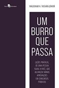 Ler Um burro que passa: Lições práticas, de uma pessoa igual a você, que alcançou várias aprovações em concursos públicos, do autor Waldemar Antonio Tassara Júnior