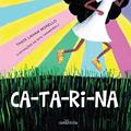 Ler CA-TA-RI-NA, do autor Thais Laham Morello