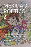 Ler MEXIDÃO POÉTICO 2: a poética brasiliense no Mexidão Cultural do Verde (Portuguese Edition), do autor Marcos Freitas (org.)