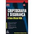 Ler Criptografia E Seguranca - O Guia Oficial Rsa, do autor Burnett, Steven^Paine, Stephen Ler Criptografia E Seguranca - O Guia Oficial Rsa, do autor Burnett, Steven^Paine, Stephen