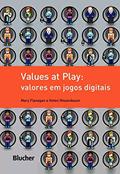 Ler Values at Play: Valores em Jogos Digitais, do autor Mary Flanagan; Helen Nissenbaum Ler Values at Play: Valores em Jogos Digitais, do autor Mary Flanagan; Helen Nissenbaum