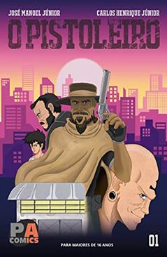 O PISTOLEIRO - Cap.1, do autor PA Comics; José Manoel Júnior