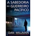 Ler A Sabedoria do Guerreiro Pacifico, do autor Dan Millman
