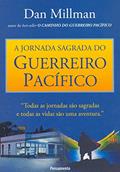 Ler A Jornada Sagrada do Guerreiro Pacífico, do autor Dan Millman Ler A Jornada Sagrada do Guerreiro Pacífico, do autor Dan Millman