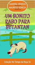 Ler UM BONITO RABO PARA BUTANTAN: No Tempo da Roça - 56, do autor Sandra Veneza