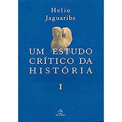 Um estudo crítico da História - Vol. 1, do autor Helio Jaguaribe