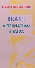 Ler Brasil: alternativas e saídas: Alternativas e saídas, do autor Helio Jaguaribe