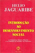 Ler Introducao Ao Desenvolvimento Social, do autor Helio Jaguaribe Ler Introducao Ao Desenvolvimento Social, do autor Helio Jaguaribe