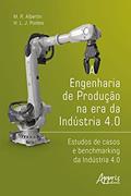 Ler A Engenharia de Produção na Era da Indústria 4.0: Estudos de Casos e Benchmarking da Indústria 4.0, do autor Marcos Ronaldo Albertin; Heráclito Lopes Jaguaribe Pontes Ler A Engenharia de Produção na Era da Indústria 4.0: Estudos de Casos e Benchmarking da Indústria 4.0, do autor Marcos Ronaldo Albertin; Heráclito Lopes Jaguaribe Pontes