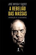 Ler A Rebelião das Massas, do autor José Ortega y Gasset