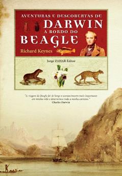 Aventuras E Descobertas De Darwin A Bordo Do Beagle. 1832-1836, do autor Richard Keynes