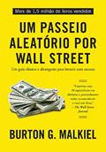 Ler Um passeio aleatório por Wall Street: Um guia clássico e abrangente para investir com sucesso, do autor Burton G. Malkiel Ler Um passeio aleatório por Wall Street: Um guia clássico e abrangente para investir com sucesso, do autor Burton G. Malkiel