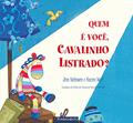 Ler Quem É Você, Cavalinho Listrado?, do autor Jim Helmore And Karen Wall Ler Quem É Você, Cavalinho Listrado?, do autor Jim Helmore And Karen Wall