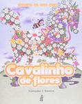 Ler Cavalinho de Flores, do autor Magdalena del Valle Gomide